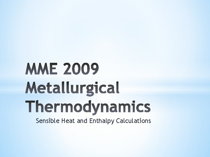 Sensible Heat and Enthalpy Calculations 