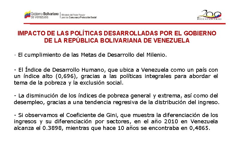 IMPACTO DE LAS POLÍTICAS DESARROLLADAS POR EL GOBIERNO DE LA REPÚBLICA BOLIVARIANA DE VENEZUELA