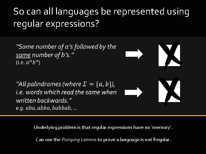 So can all languages be represented using regular expressions? Underlying problem is that regular