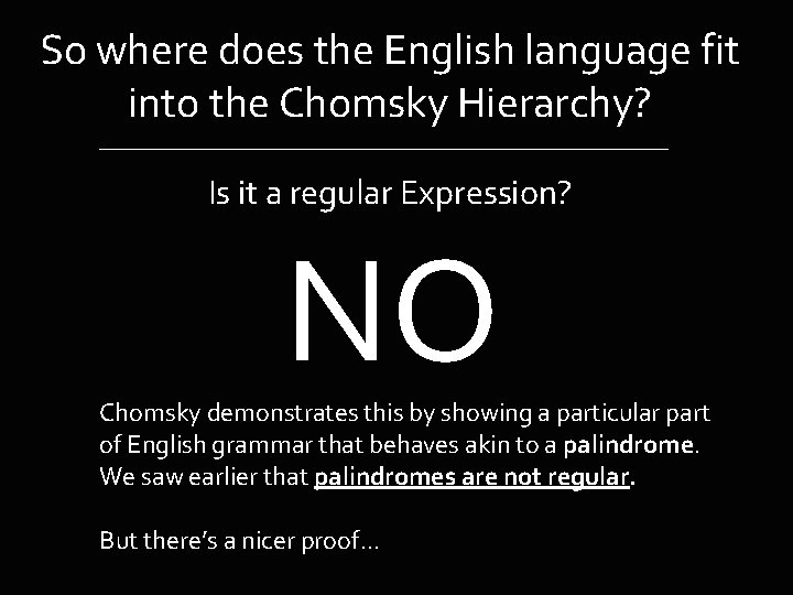 So where does the English language fit into the Chomsky Hierarchy? Is it a