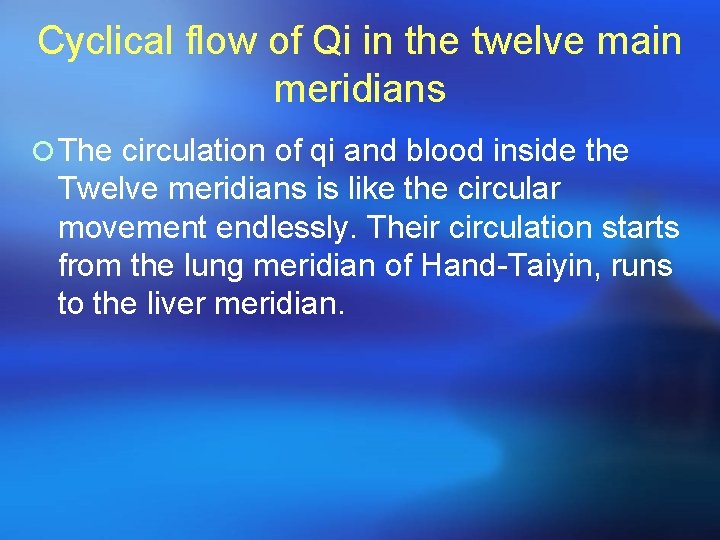 Cyclical flow of Qi in the twelve main meridians ¡ The circulation of qi