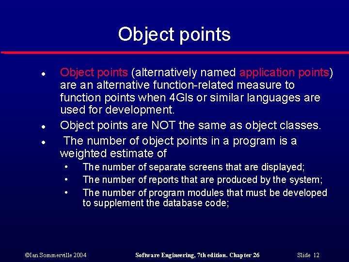 Object points l l l Object points (alternatively named application points) are an alternative