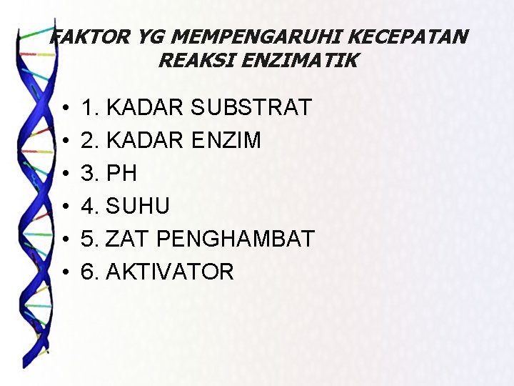 FAKTOR YG MEMPENGARUHI KECEPATAN REAKSI ENZIMATIK • • • 1. KADAR SUBSTRAT 2. KADAR