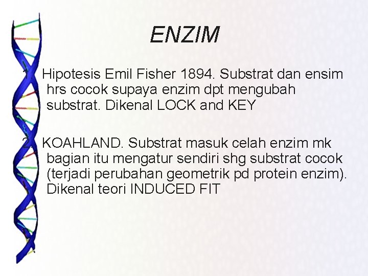 ENZIM 1. Hipotesis Emil Fisher 1894. Substrat dan ensim hrs cocok supaya enzim dpt
