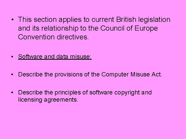  • This section applies to current British legislation and its relationship to the