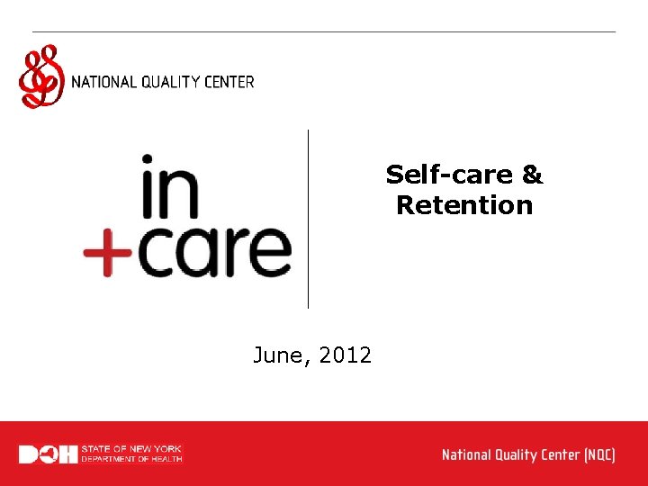 Self-care & Retention June, 2012 
