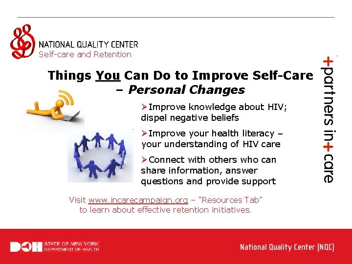 Self-care and Retention Things You Can Do to Improve Self-Care – Personal Changes ØImprove