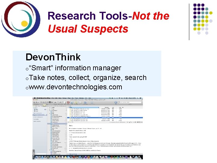 Research Tools-Not the Usual Suspects Devon. Think o“Smart” information manager o. Take notes, collect,