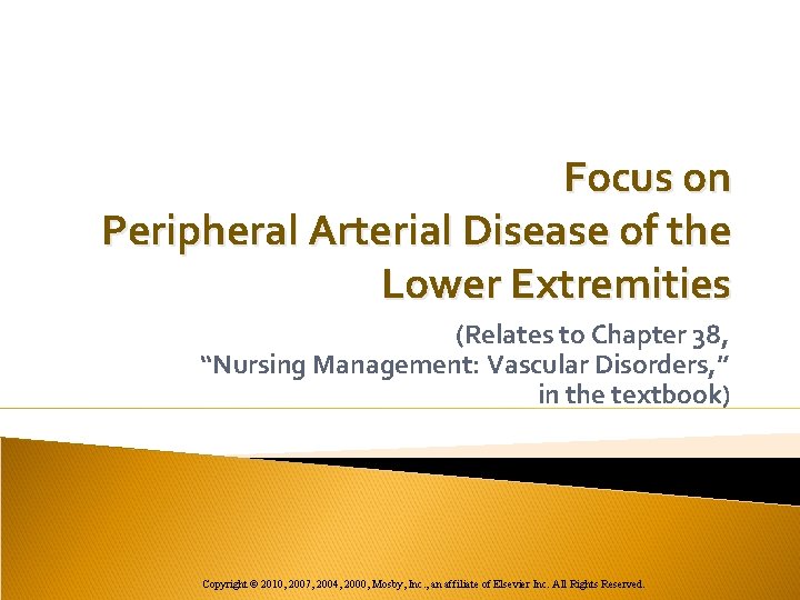 Focus on Peripheral Arterial Disease of the Lower