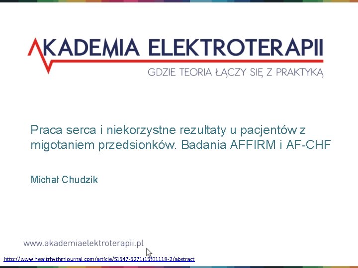 Praca serca i niekorzystne rezultaty u pacjentów z migotaniem przedsionków. Badania AFFIRM i AF-CHF