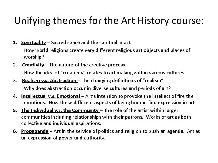Unifying themes for the Art History course: 1. Spirituality – Sacred space and the