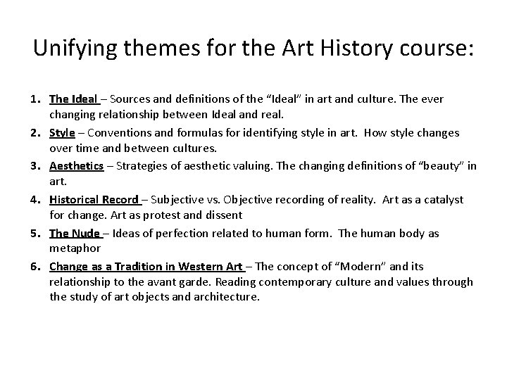 Unifying themes for the Art History course: 1. The Ideal – Sources and definitions