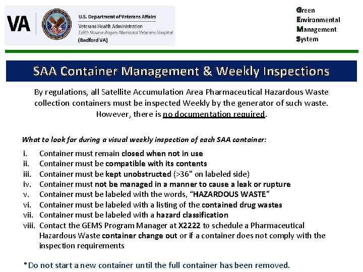 Green Environmental Management System SAA Container Management & Weekly Inspections By regulations, all Satellite