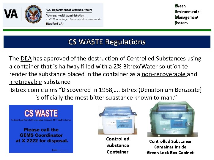 Green Environmental Management System CS WASTE Regulations The DEA has approved of the destruction