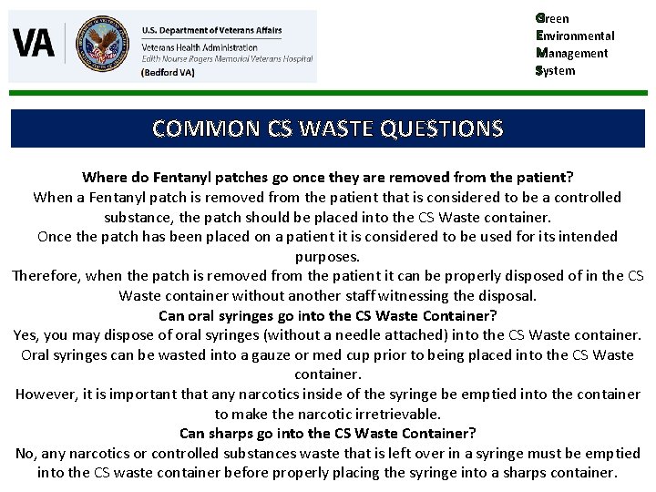 Green Environmental Management System COMMON CS WASTE QUESTIONS Where do Fentanyl patches go once