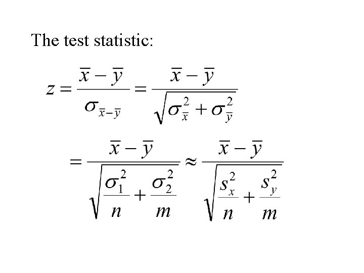 The test statistic: 