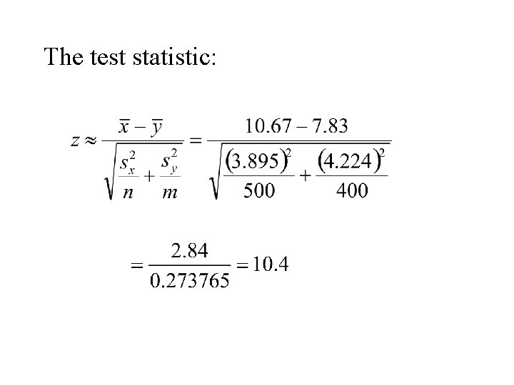 The test statistic: 