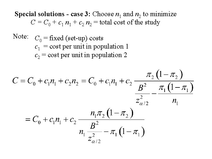 Special solutions - case 3: Choose n 1 and n 2 to minimize C