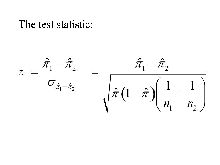 The test statistic: 