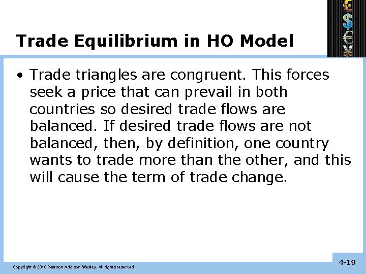 Trade Equilibrium in HO Model • Trade triangles are congruent. This forces seek a