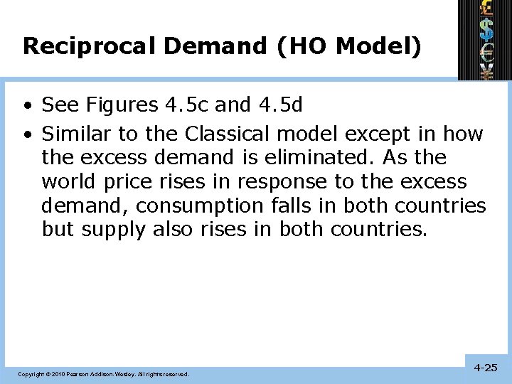 Reciprocal Demand (HO Model) • See Figures 4. 5 c and 4. 5 d