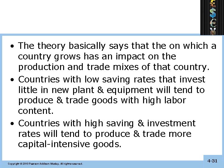  • The theory basically says that the on which a country grows has