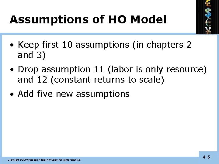Assumptions of HO Model • Keep first 10 assumptions (in chapters 2 and 3)