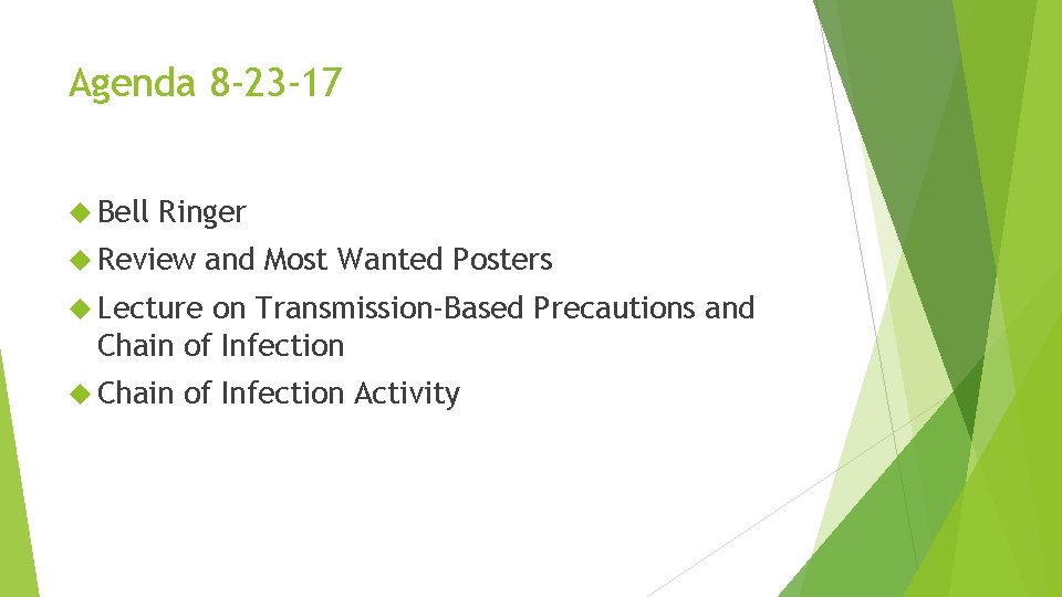 Agenda 8 -23 -17 Bell Ringer Review and Most Wanted Posters Lecture on Transmission-Based Agenda 8 -23 -17 Bell Ringer Review and Most Wanted Posters Lecture on Transmission-Based