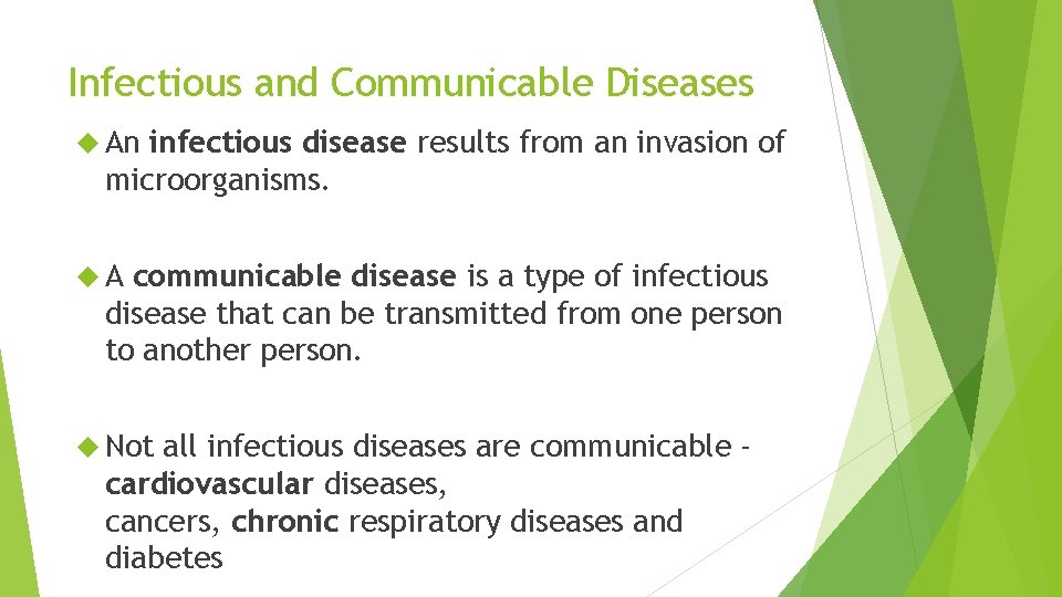 Infectious and Communicable Diseases An infectious disease results from an invasion of microorganisms. A Infectious and Communicable Diseases An infectious disease results from an invasion of microorganisms. A