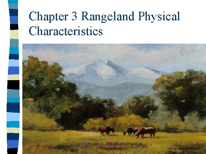 Chapter 3 Rangeland Physical Characteristics Chapter 3 - Rangeland Physical Characteristics 1 