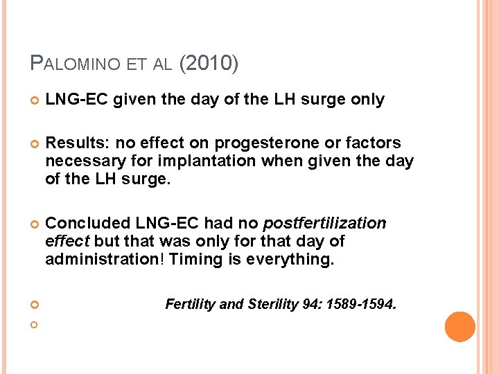 PALOMINO ET AL (2010) LNG-EC given the day of the LH surge only Results: PALOMINO ET AL (2010) LNG-EC given the day of the LH surge only Results: