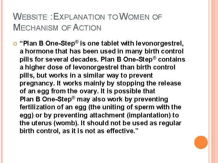 WEBSITE : EXPLANATION TO WOMEN OF MECHANISM OF ACTION “Plan B One-Step® is one WEBSITE : EXPLANATION TO WOMEN OF MECHANISM OF ACTION “Plan B One-Step® is one