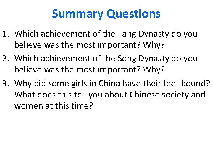 Summary Questions 1. Which achievement of the Tang Dynasty do you believe was the
