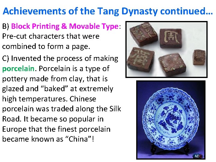 Achievements of the Tang Dynasty continued… B) Block Printing & Movable Type: Pre-cut characters