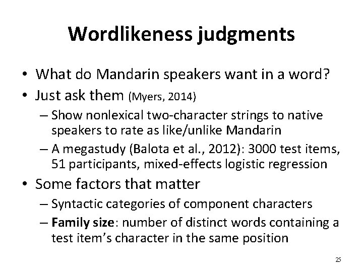 Wordlikeness judgments • What do Mandarin speakers want in a word? • Just ask