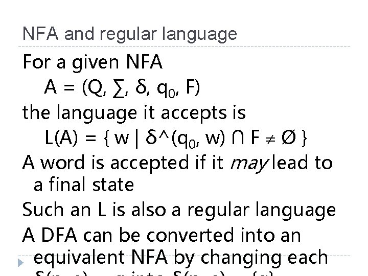 NFA and regular language For a given NFA A = (Q, ∑, δ, q
