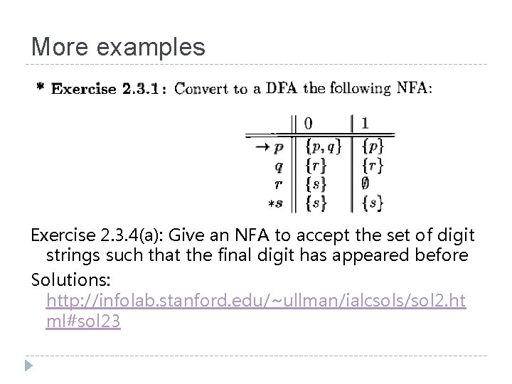 More examples Exercise 2. 3. 4(a): Give an NFA to accept the set of