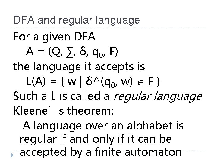 DFA and regular language For a given DFA A = (Q, ∑, δ, q