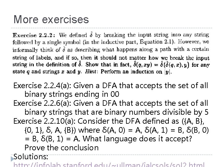 More exercises Exercise 2. 2. 4(a): Given a DFA that accepts the set of