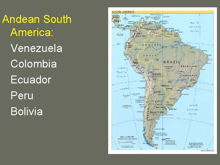 Andean South America: Venezuela Colombia Ecuador Peru Bolivia 