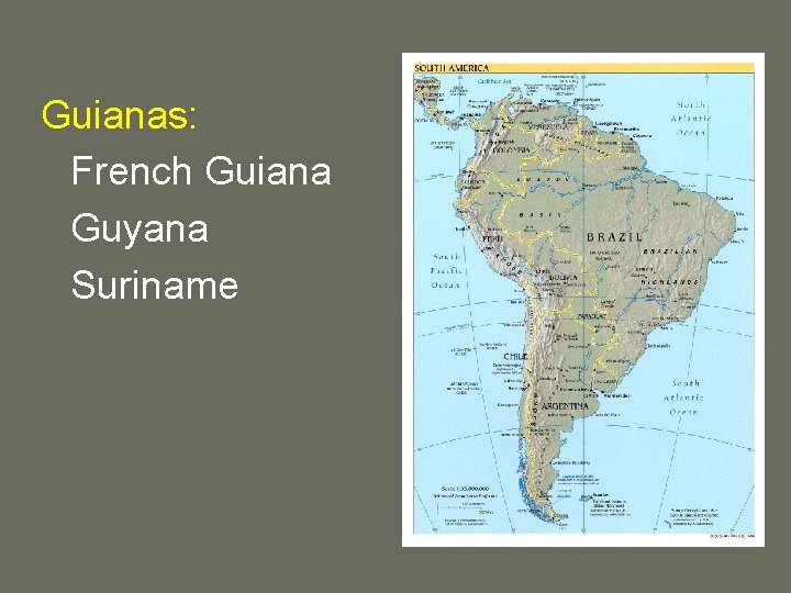 Guianas: French Guiana Guyana Suriname 