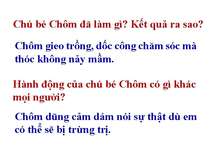 Chú bé Chôm đã làm gì? Kết quả ra sao? Chôm gieo trồng, dốc
