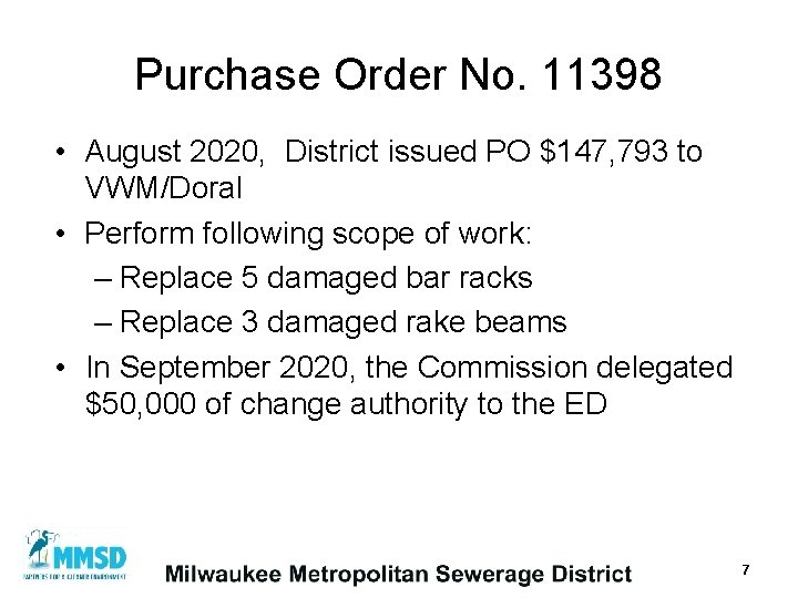 Purchase Order No. 11398 • August 2020, District issued PO $147, 793 to VWM/Doral