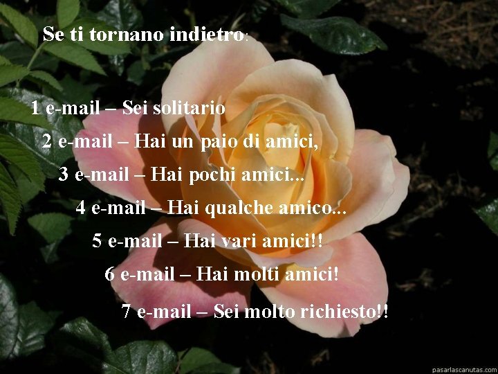 Se ti tornano indietro: 1 e-mail – Sei solitario 2 e-mail – Hai un