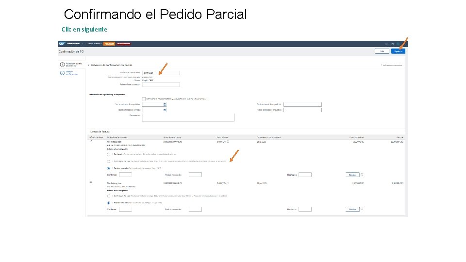 Confirmando el Pedido Parcial Clic en siguiente 16 