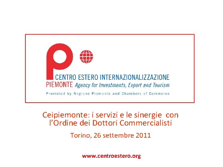 Ceipiemonte: i servizi e le sinergie con l’Ordine dei Dottori Commercialisti Torino, 26 settembre
