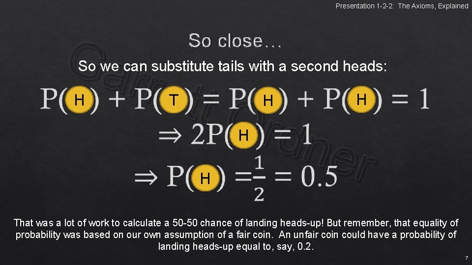 Presentation 1 -2 -2: The Axioms, Explained Gar rett Ord ner So close… So Presentation 1 -2 -2: The Axioms, Explained Gar rett Ord ner So close… So