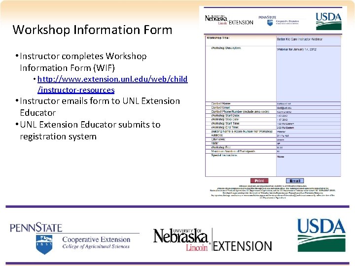 Workshop Information Form • Instructor completes Workshop Information Form (WIF) • http: //www. extension.