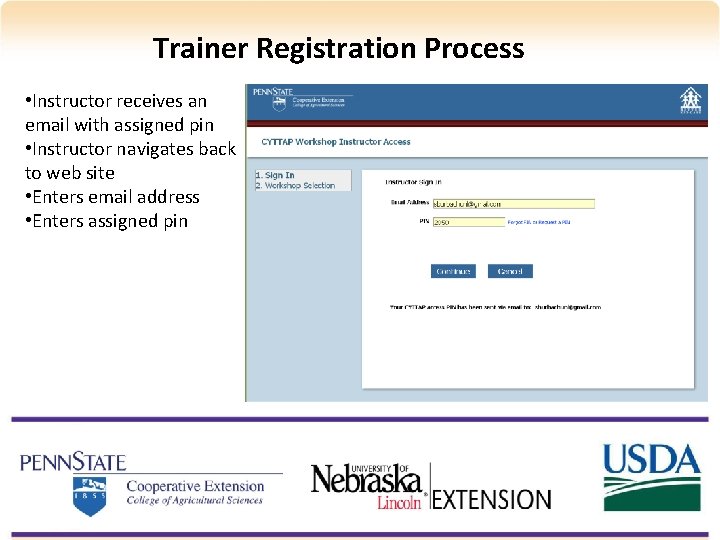 Trainer Registration Process • Instructor receives an email with assigned pin • Instructor navigates