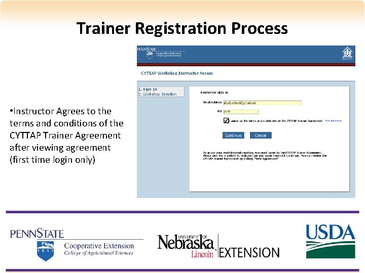 Trainer Registration Process • Instructor Agrees to the terms and conditions of the CYTTAP